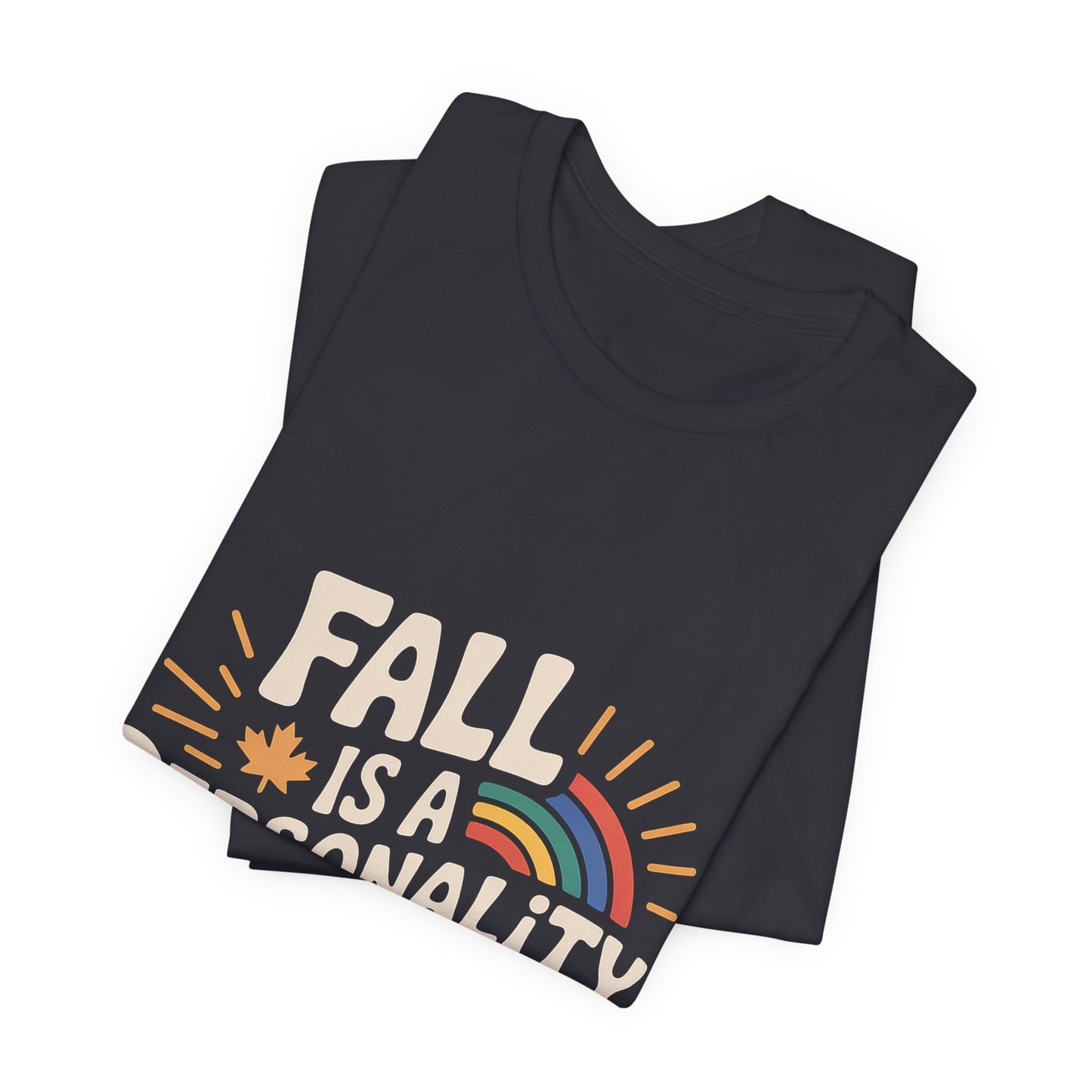 Fall Is A Personality Trait Shirt, Autumn Lover Gift