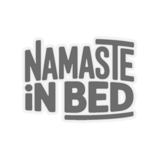 Namaste In Bed Sticker Funny Yoga Lover Gift Sarcastic Yogi Tee