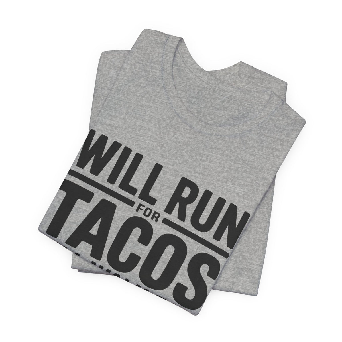 Will Run For Tacos Shirt - Funny Workout Gift for Wine Lovers