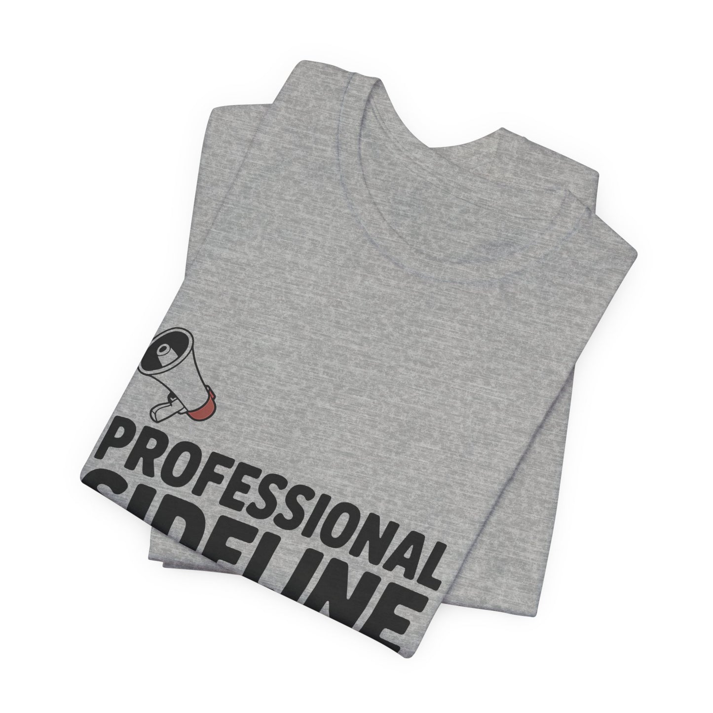 Professional Sideline Yeller Shirt - Funny Football Parent Gift