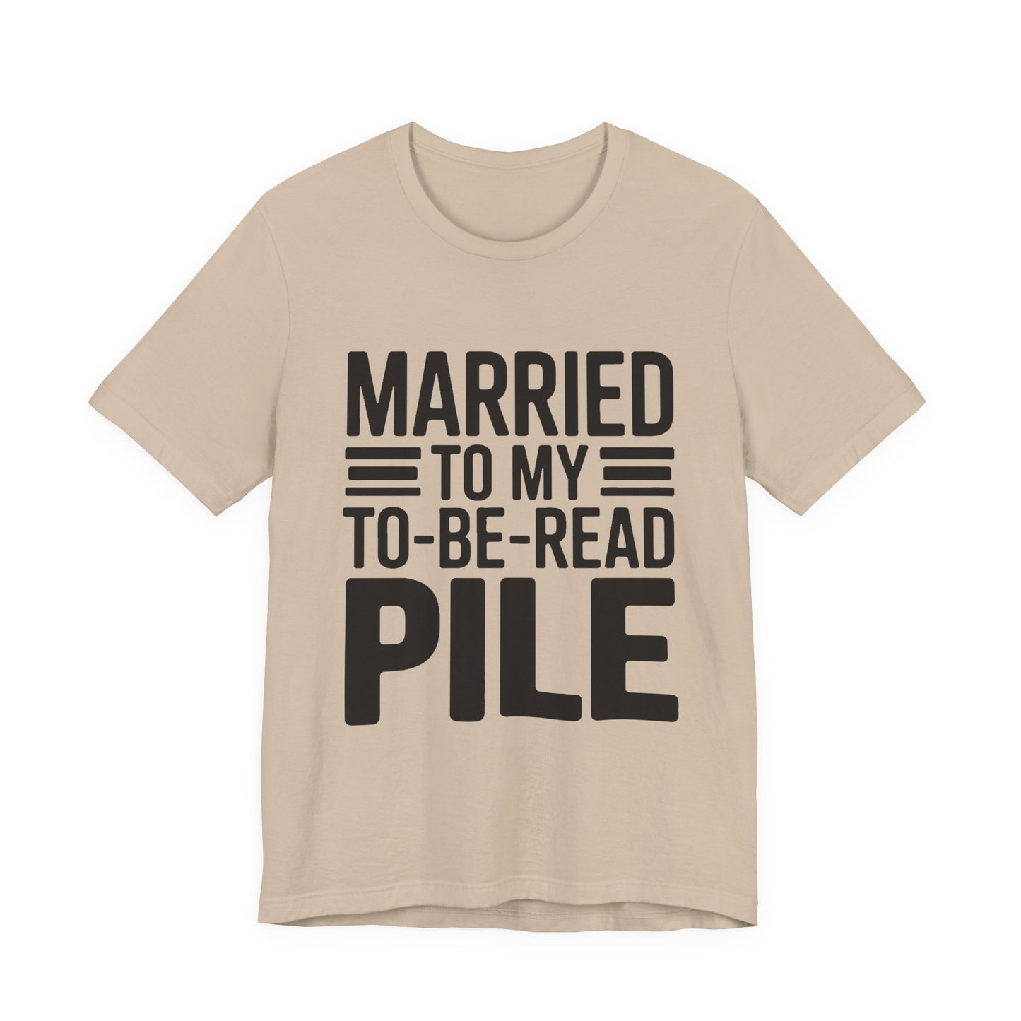 Married To My TBR Pile Shirt - Funny Book Lover Gift