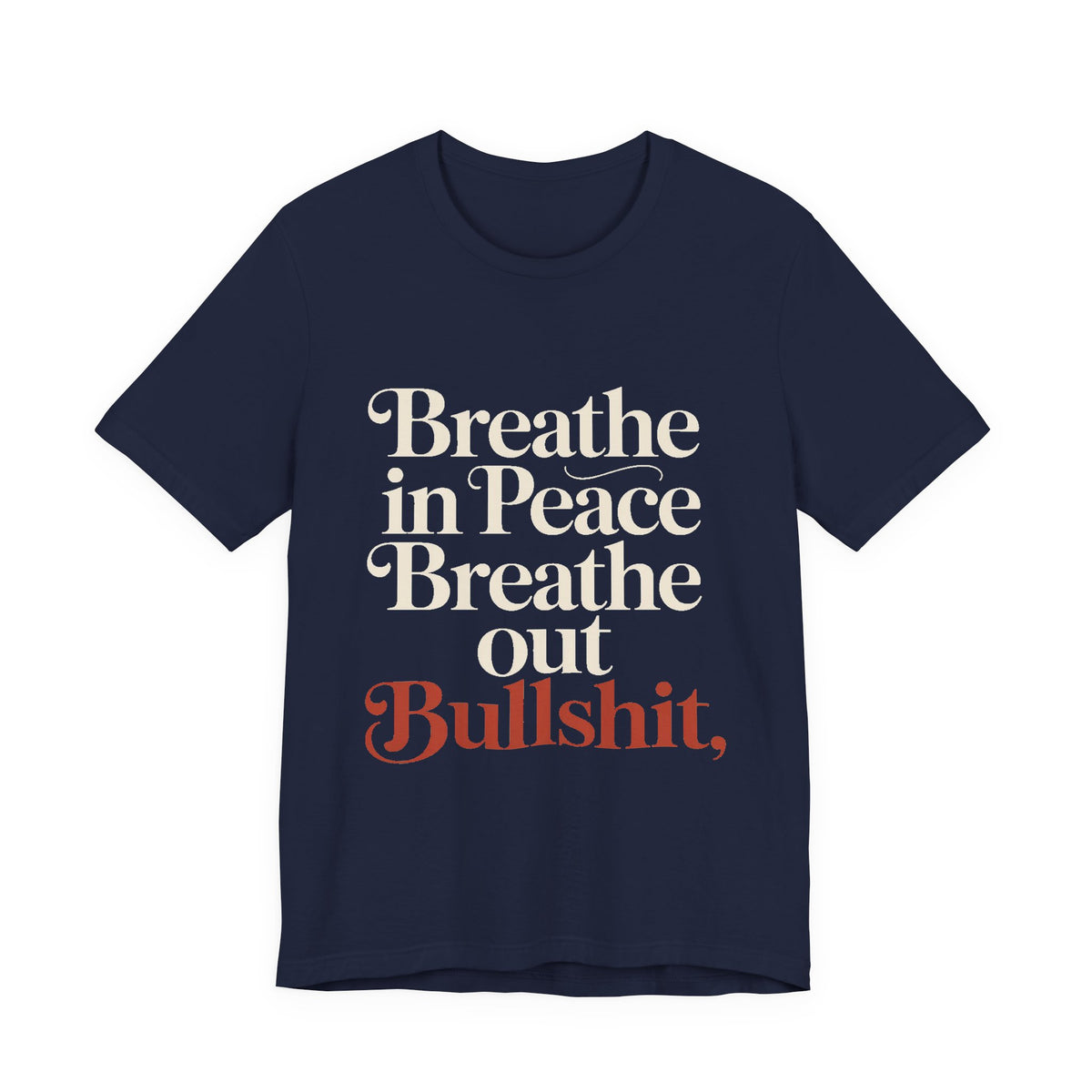 Breathe In Peace Breathe Out Bullshit Shirt Funny Yoga Gift