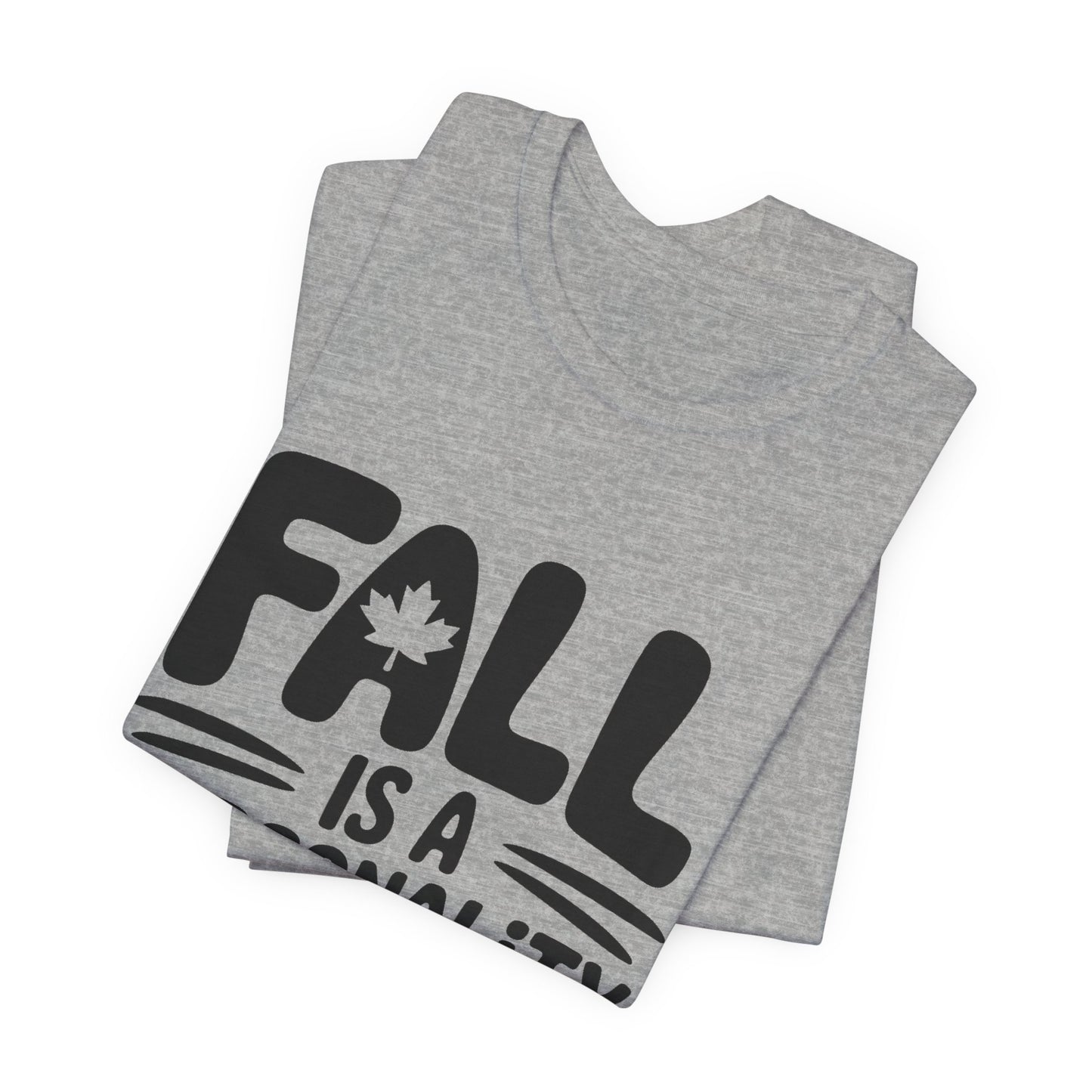 Fall Is A Personality Trait Shirt, Autumn Lover Gift