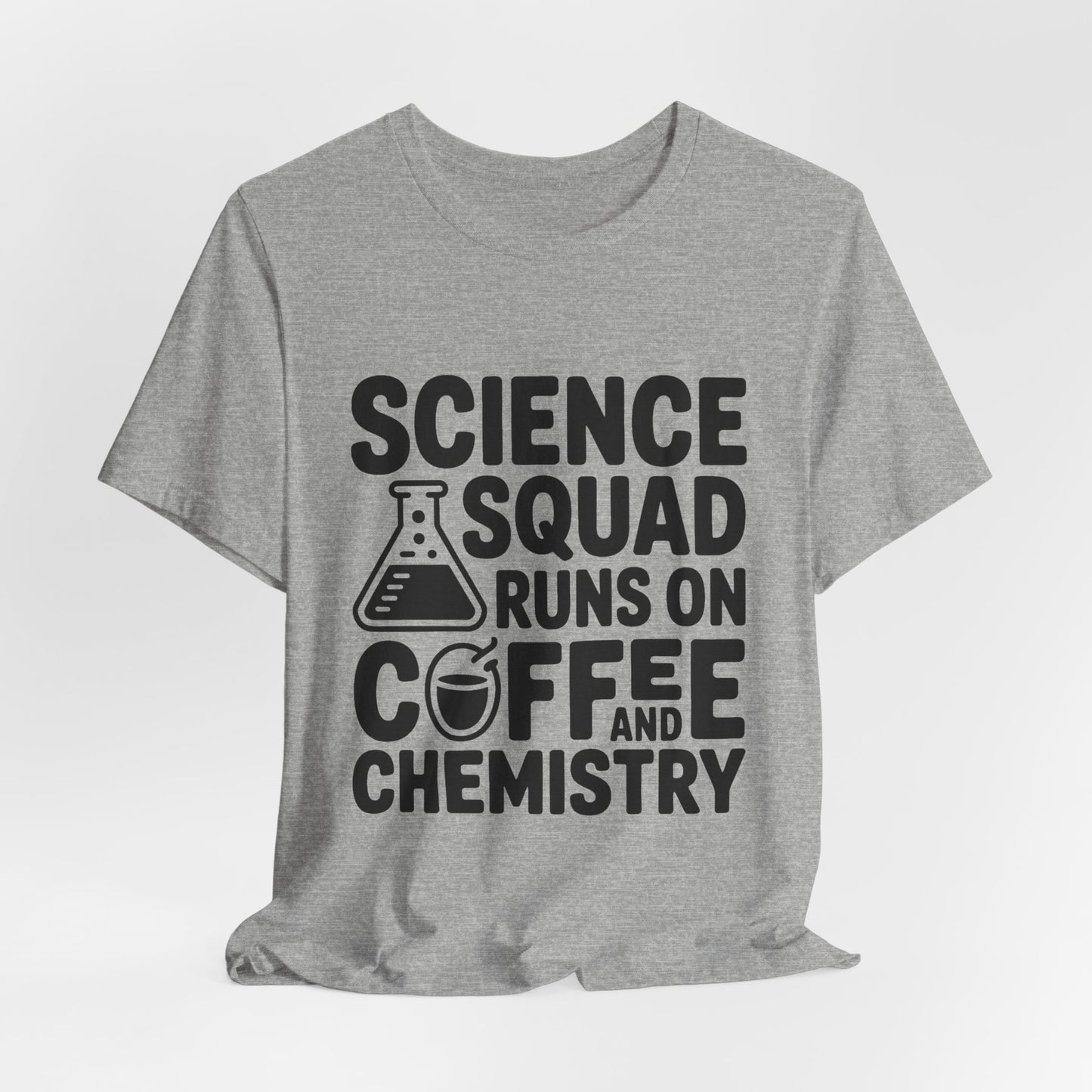 Science Squad Shirt Runs on Coffee and Chemistry Teacher Team Gift