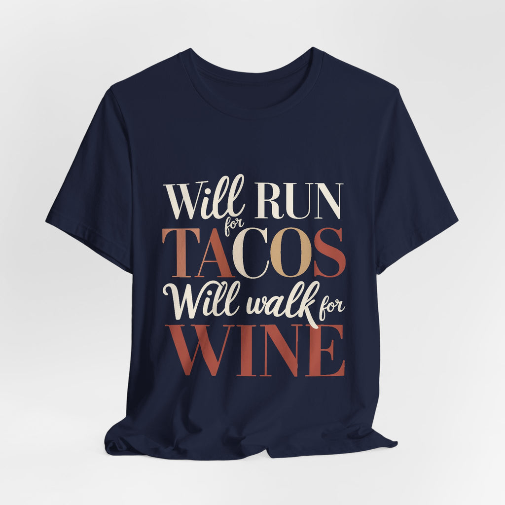 Will Run For Tacos Shirt - Funny Workout Gift for Wine Lovers
