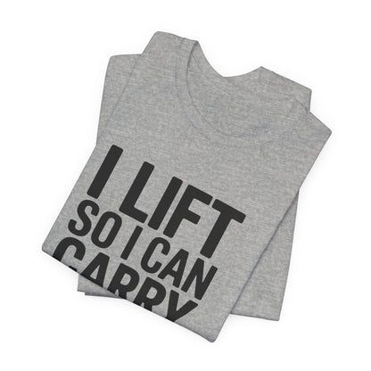 Funny Gym Shirt I Lift So I Can Carry Her Shopping Bags - Husband Gift