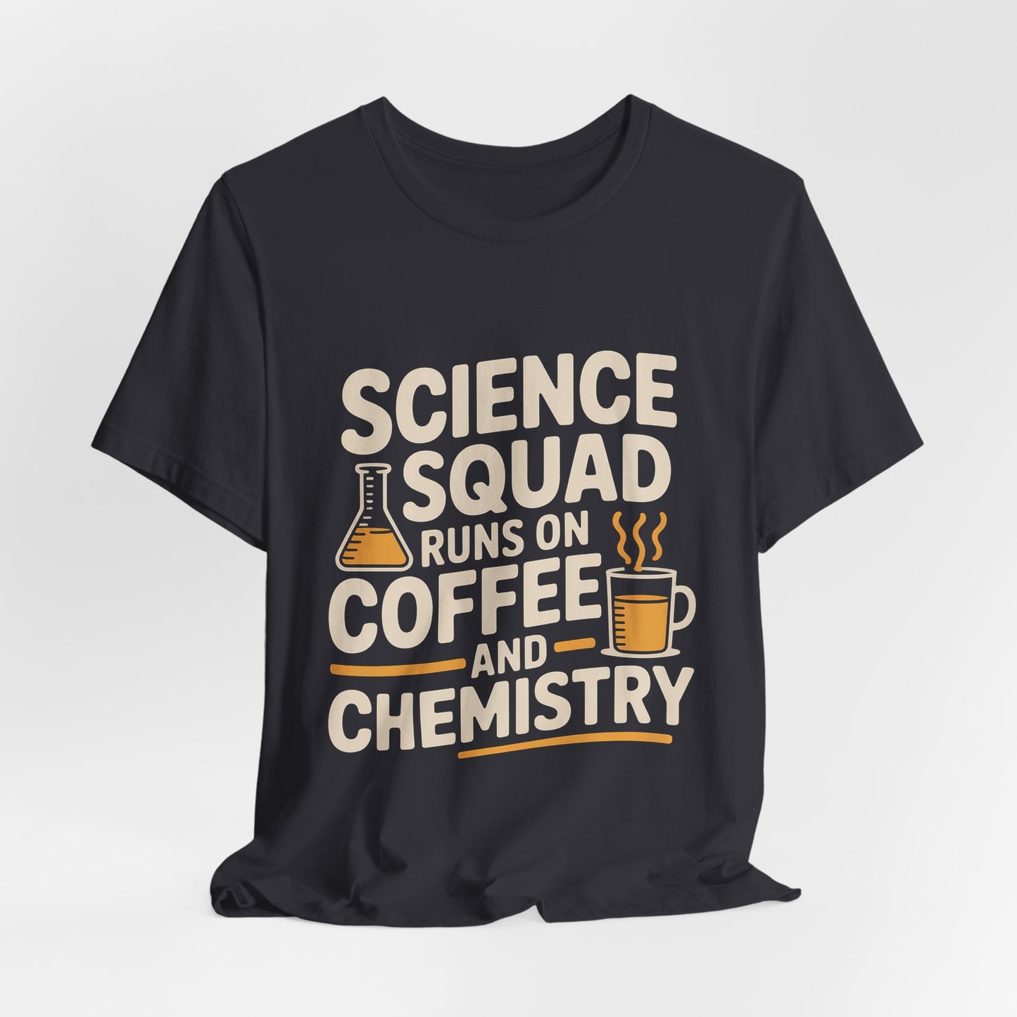 Science Squad Shirt Runs on Coffee and Chemistry Teacher Team Gift