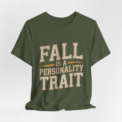 Fall Is A Personality Trait Shirt - Autumn Lover Gift