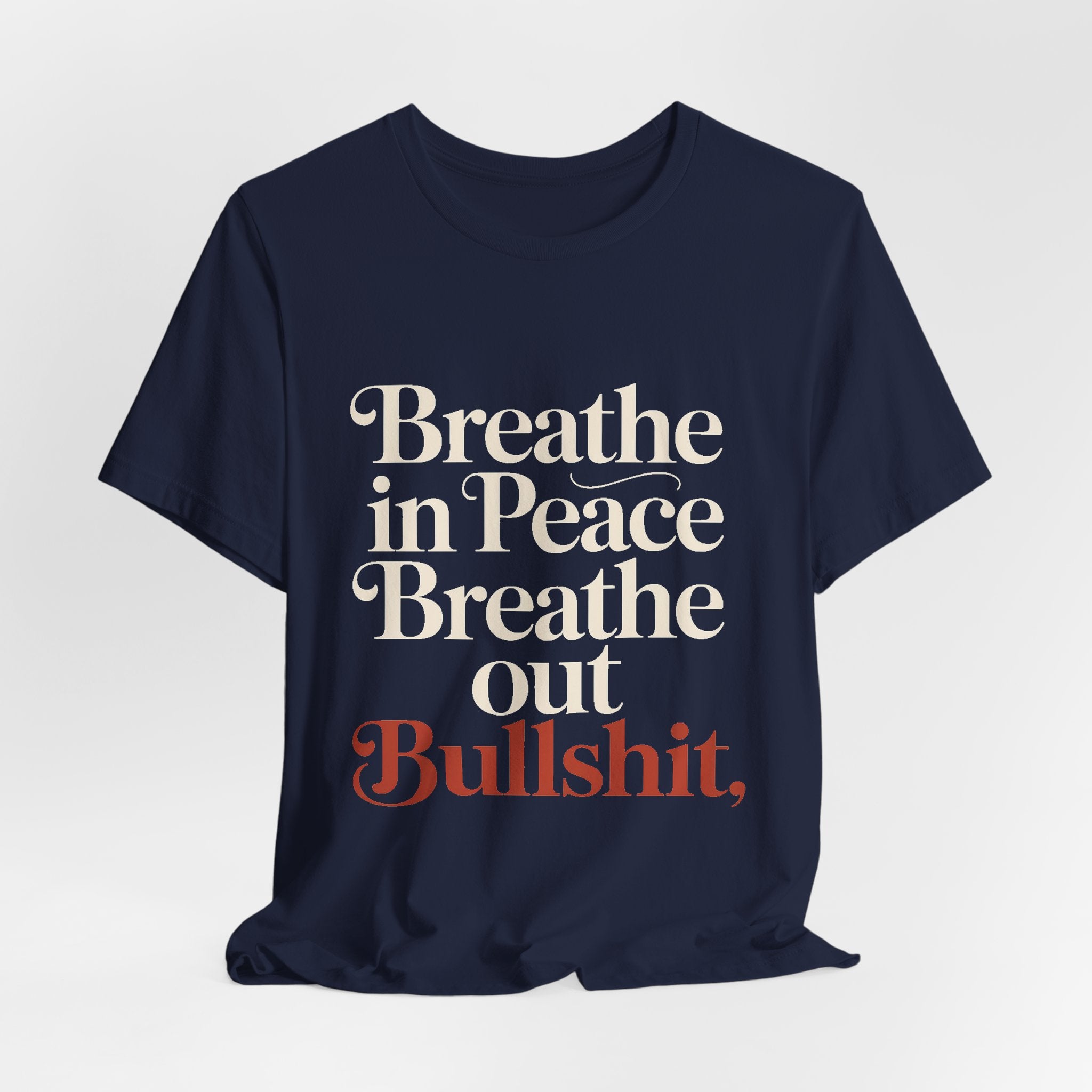 Breathe In Peace Breathe Out Bullshit Shirt Funny Yoga Gift