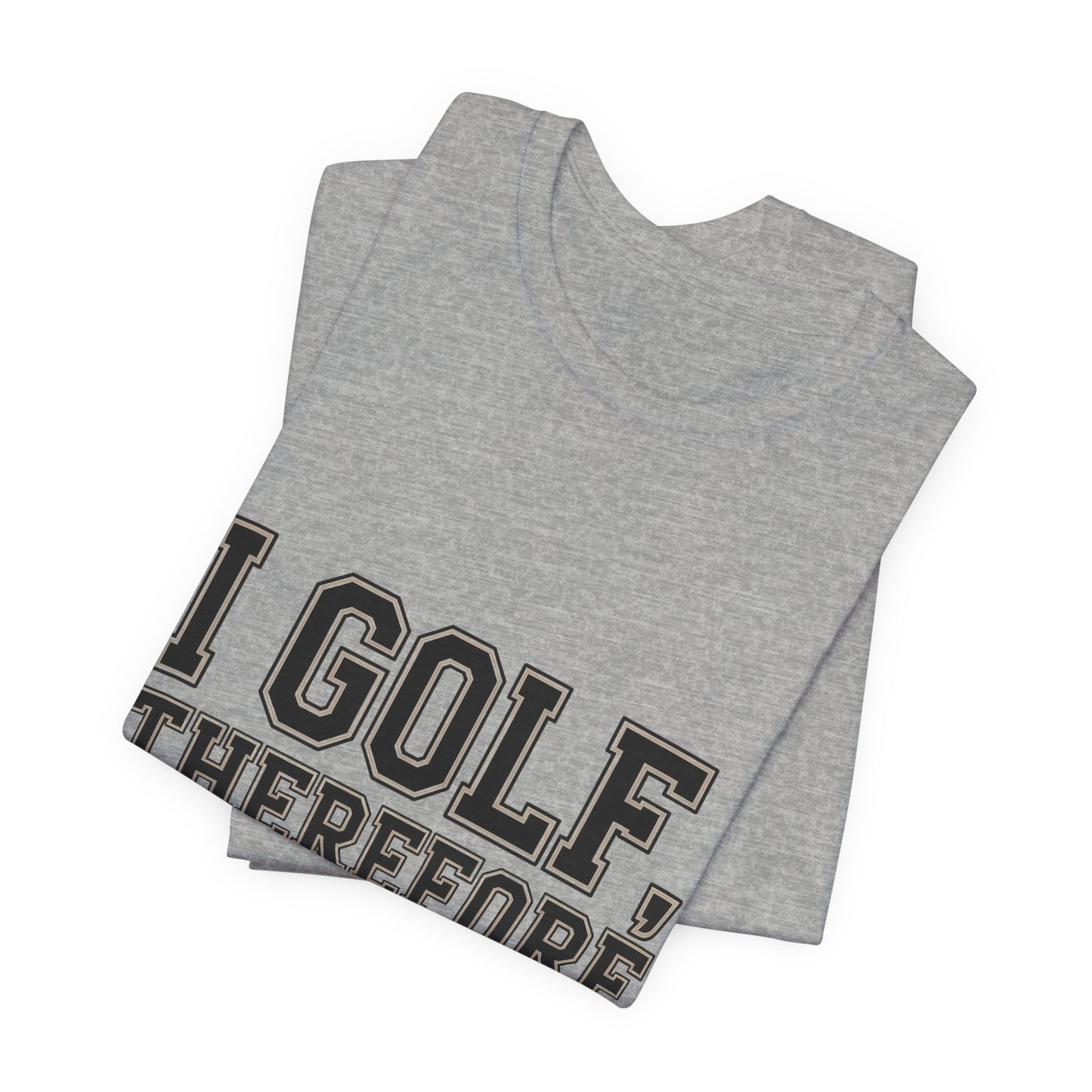 Funny Golf Shirt I Golf Therefore I Drink Father's Day Gift