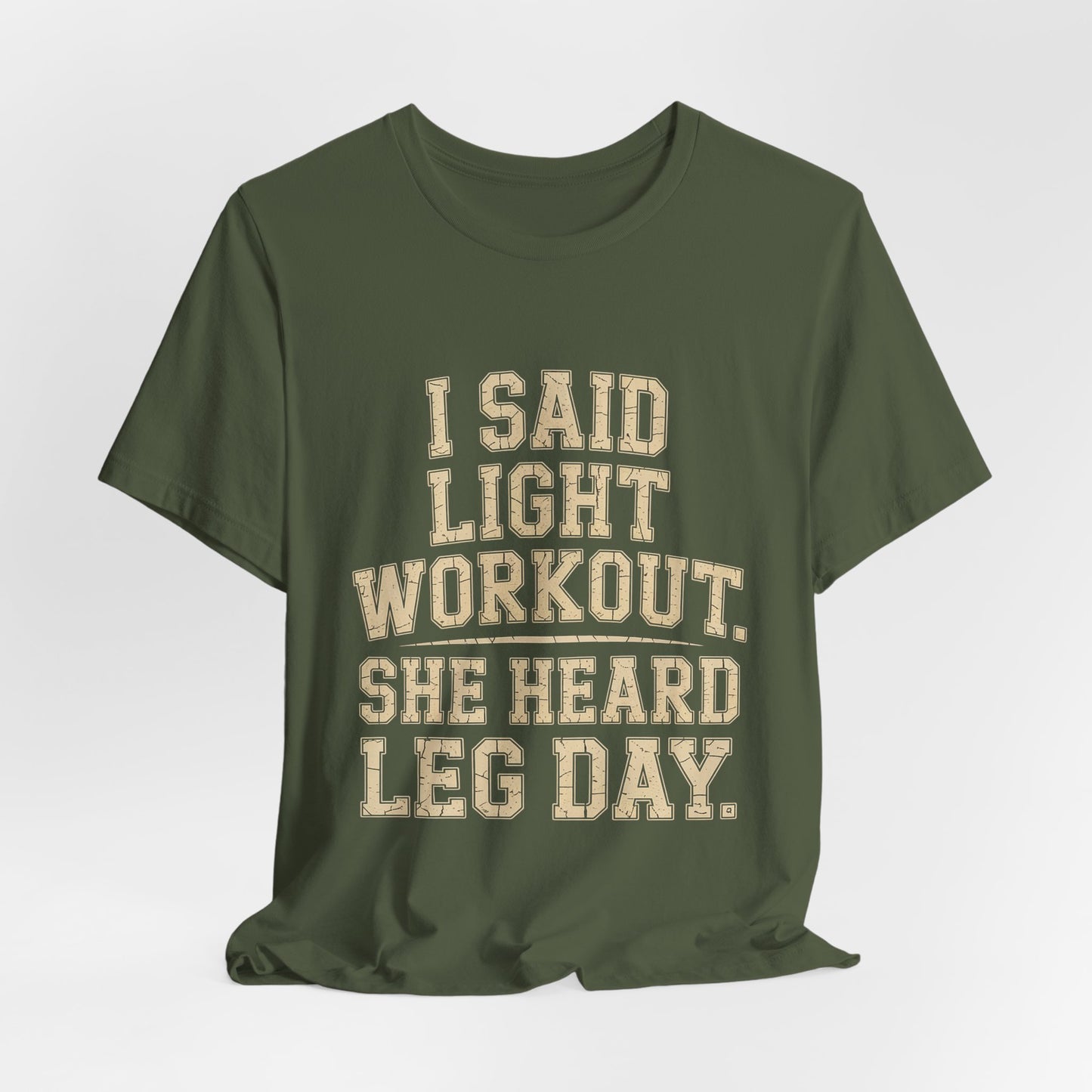 Funny Gym Shirt - Light Workout She Heard Leg Day - Husband Gift
