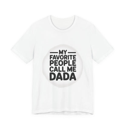 My Favorite People Call Me Dada Shirt Gift for New Dad Father's Day