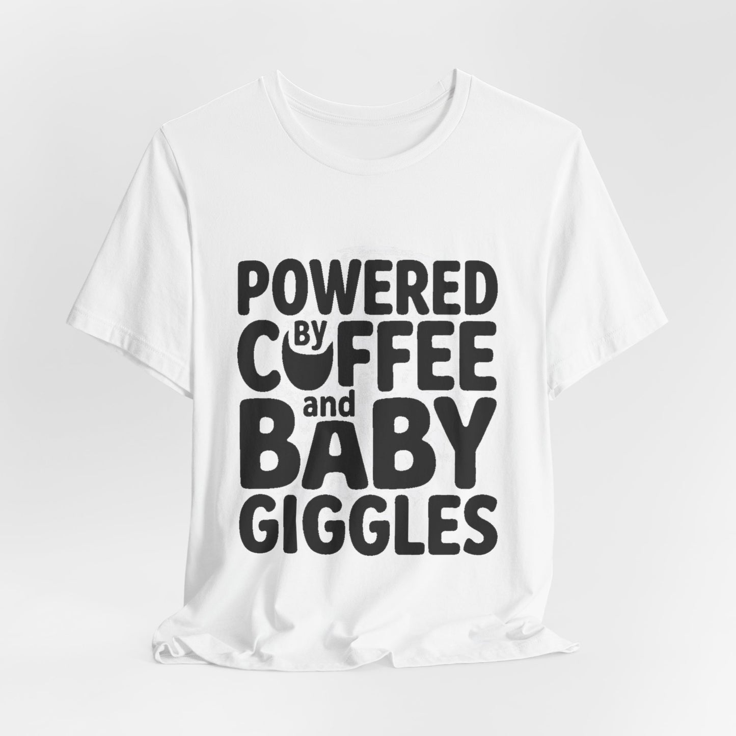 Powered By Coffee And Baby Giggles Shirt Funny New Mom Gift