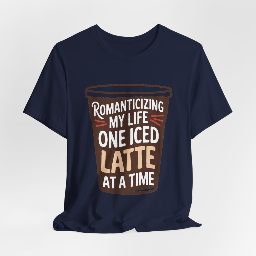 Romanticizing My Life Shirt Iced Latte Wellness Gift That Girl