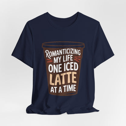 Romanticizing My Life Shirt Iced Latte Wellness Gift That Girl
