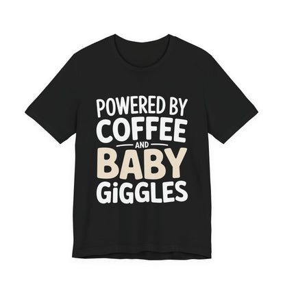 Powered By Coffee And Baby Giggles Shirt Funny New Mom Gift