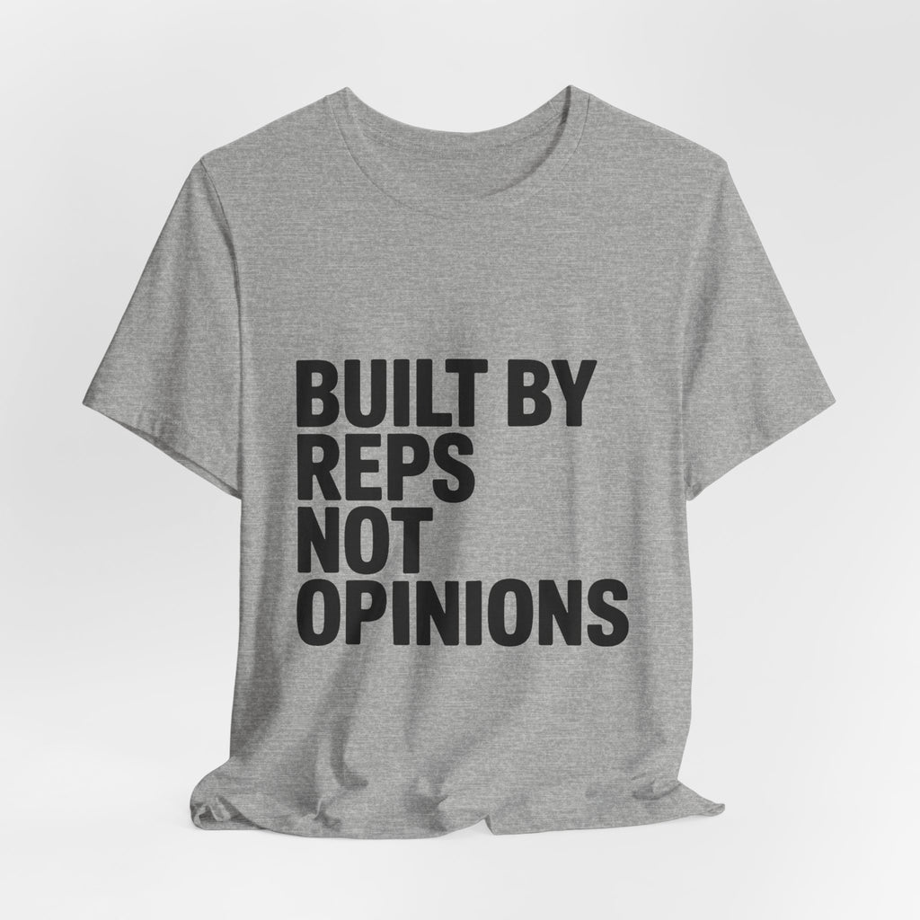 Built By Reps Not Opinions Shirt - Gym Gift for Women Lifters