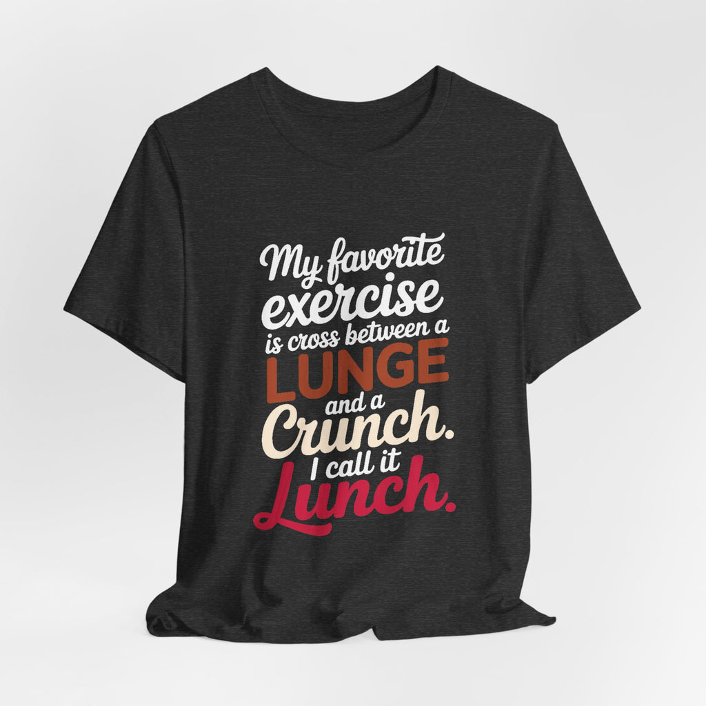Funny Workout Shirt My Favorite Exercise is Lunch Gift for Her