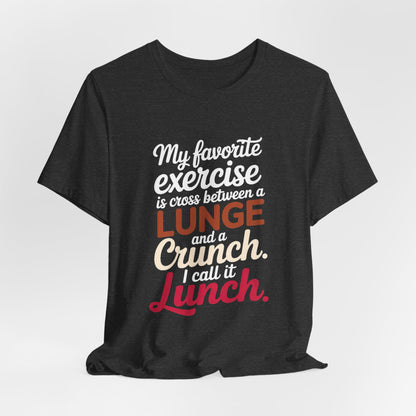 Funny Workout Shirt My Favorite Exercise is Lunch Gift for Her