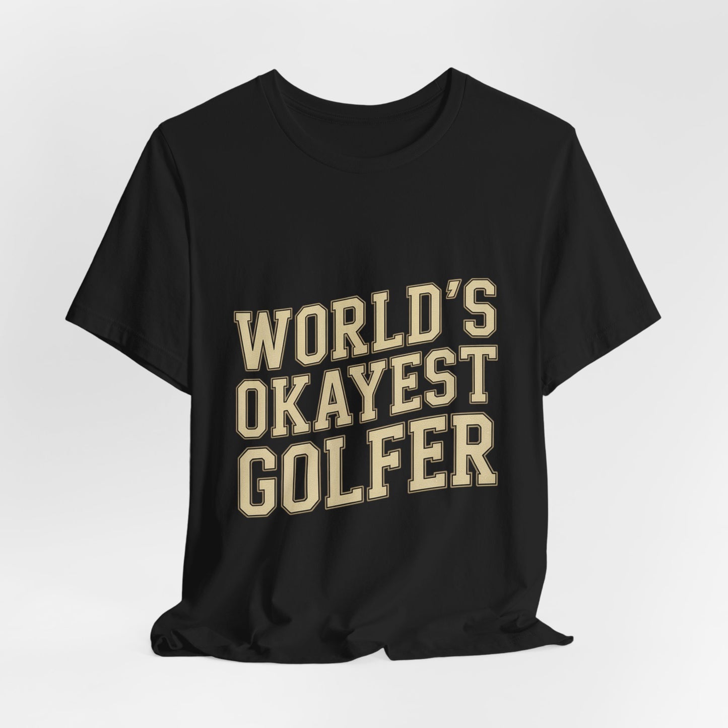World's Okayest Golfer Shirt - Funny Golf Birthday Gift