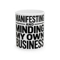Manifesting Coffee Mug Minding My Own Business Wellness Gift Tee