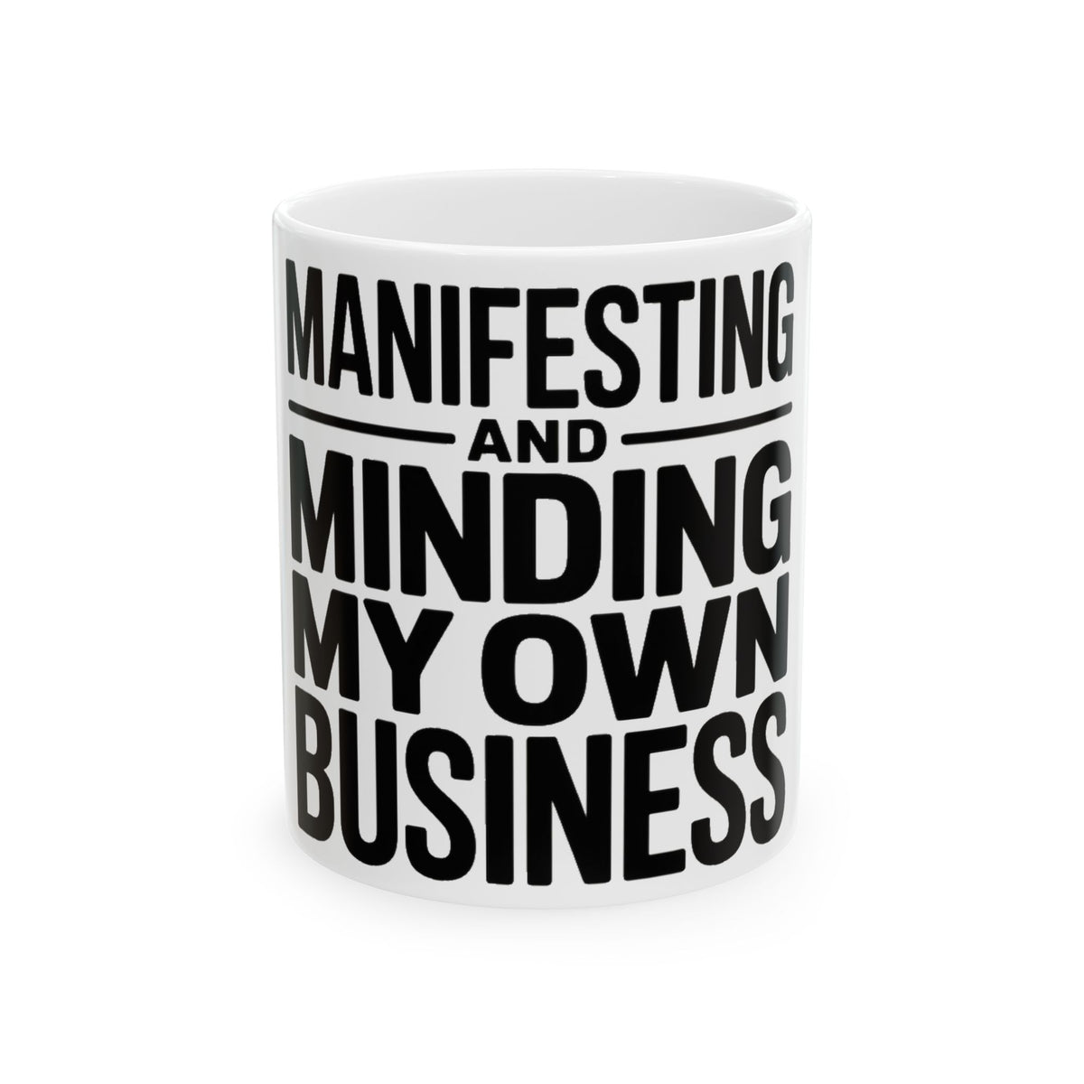 Manifesting Coffee Mug Minding My Own Business Wellness Gift Tee