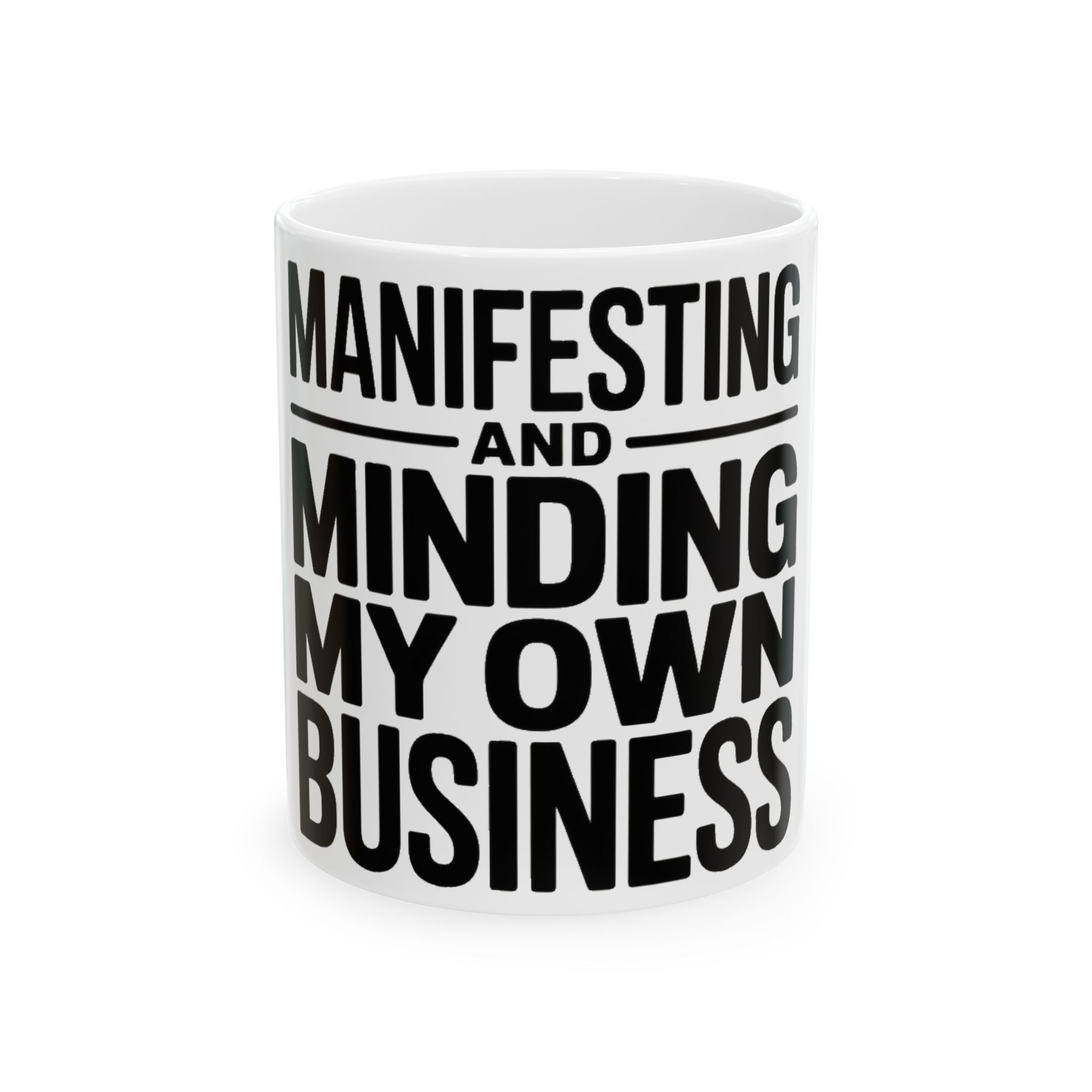 Manifesting Coffee Mug Minding My Own Business Wellness Gift Tee
