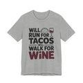 Will Run For Tacos Shirt Funny Workout Tee Gift for Wine Lover