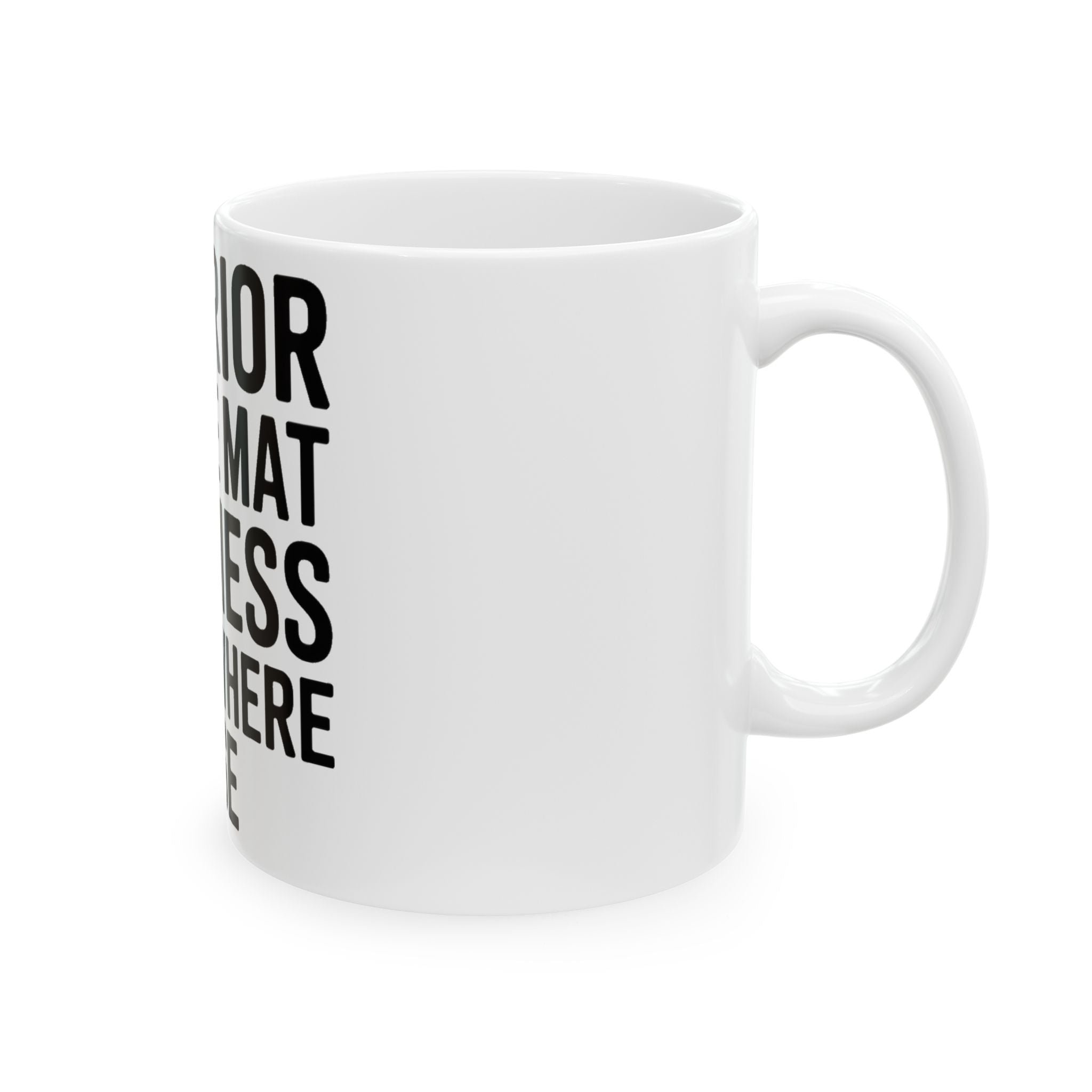Funny Yoga Coffee Mug Warrior On The Mat Hot Mess Everywhere Else Gift
