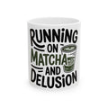 Running On Matcha And Delusion Coffee Mug Funny Wellness Gift