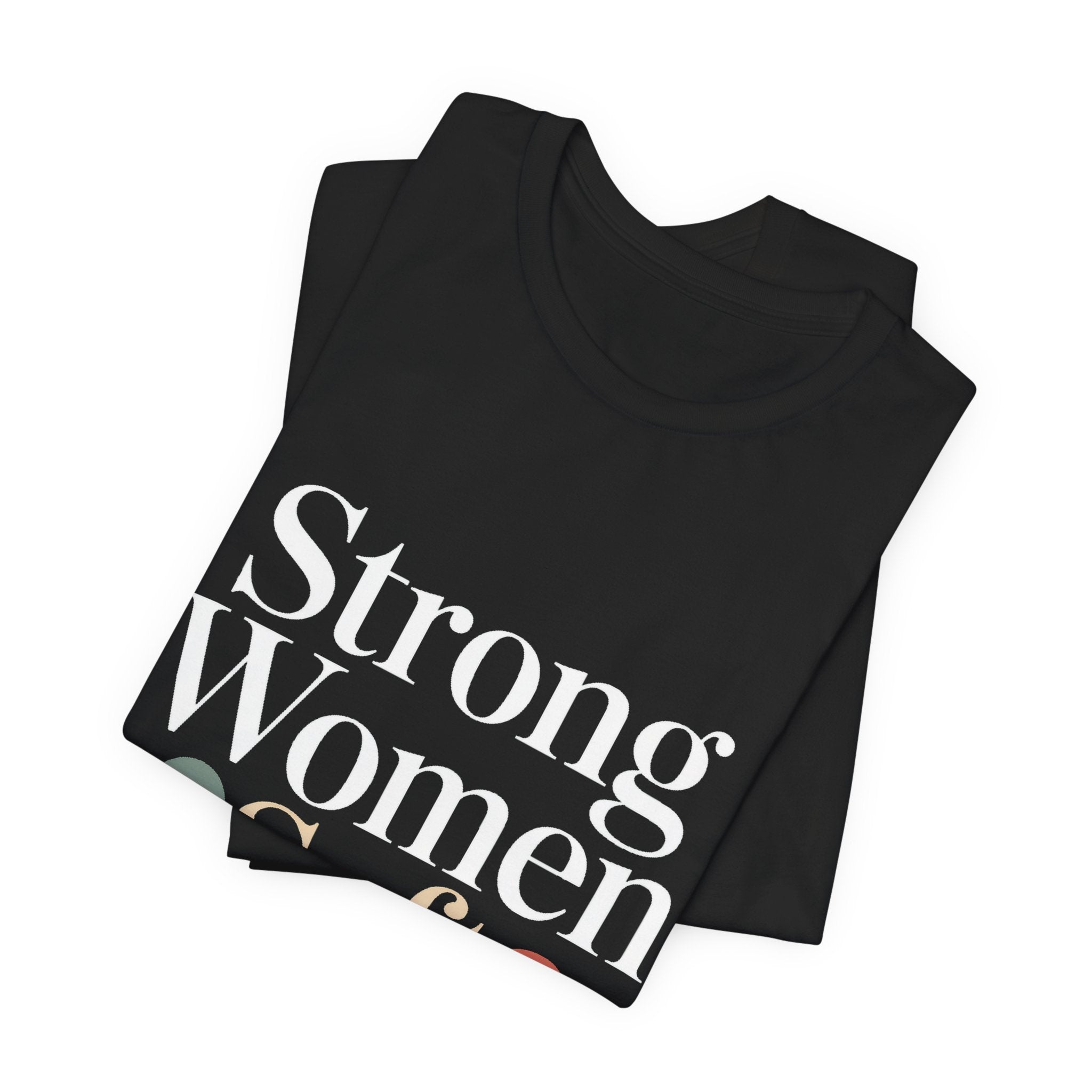 Strong Women Soft Hearts Shirt Gift for Women Who Lift Empowerment