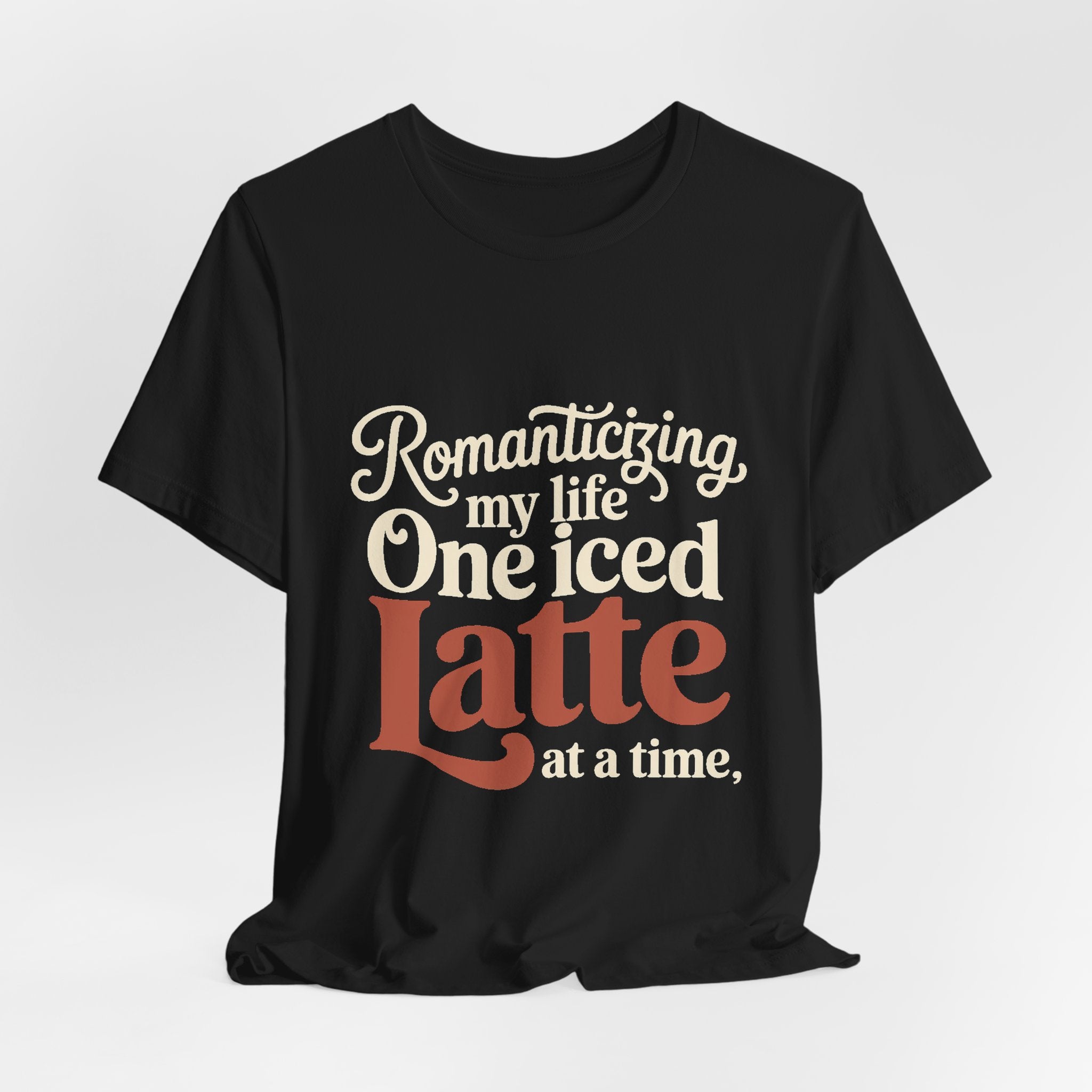 Romanticizing My Life Shirt, Iced Latte Tee, That Girl Gift