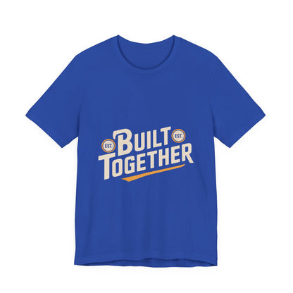Built Together Couples Gym Shirt - Anniversary Gift for Couples