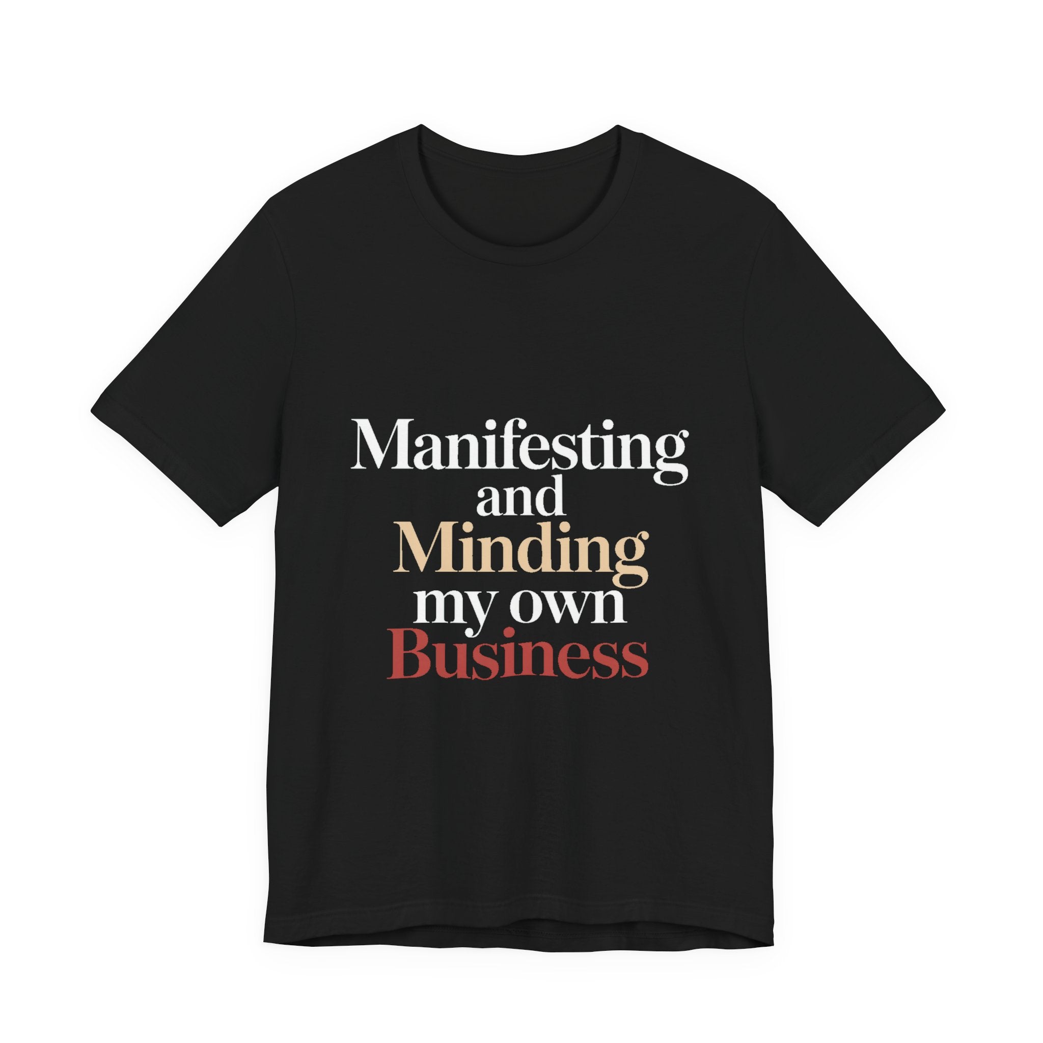 Manifesting Shirt Funny Wellness Gift Self Care Minding Business