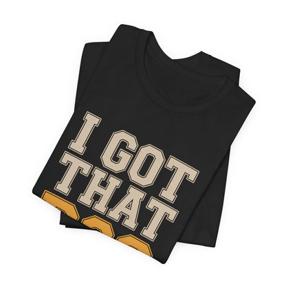 I Got That Dog In Me Shirt - Funny Viral Meme Gift for Him or Her