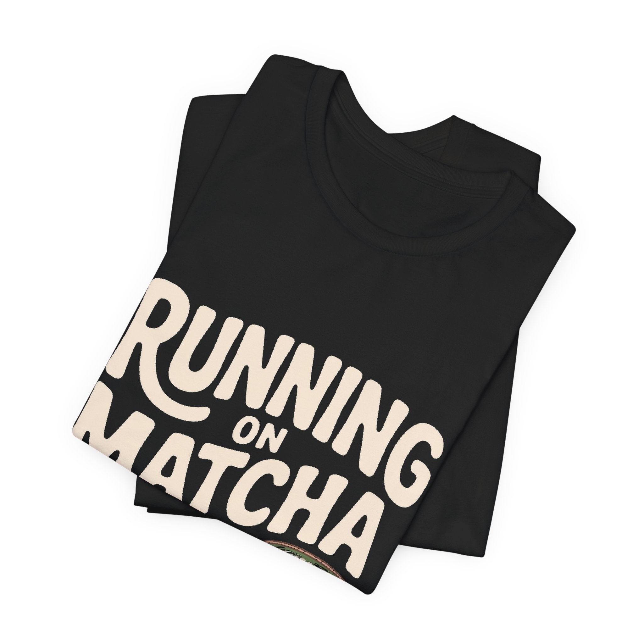 Running On Matcha And Delusion Shirt Funny Wellness Gift