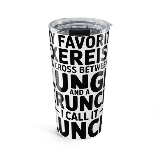 Funny Workout 20oz Tumbler My Favorite Exercise is Lunch Gift for Her