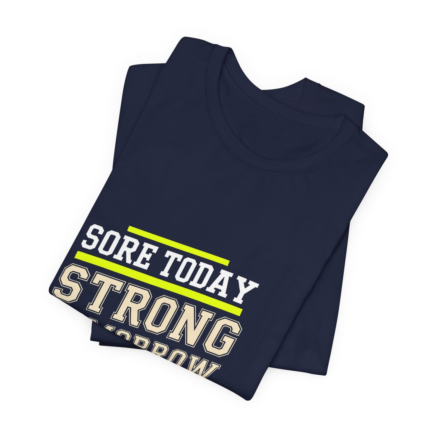 Sore Today Strong Tomorrow Gym Shirt - Motivational Workout Gift