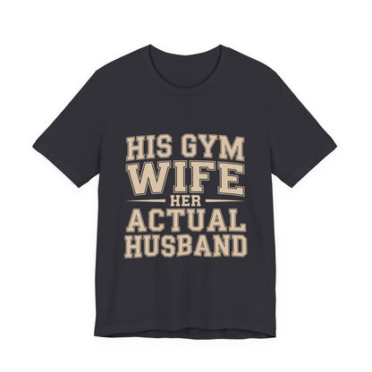 Her Actual Husband Gym Shirt - Funny Couples Anniversary Gift