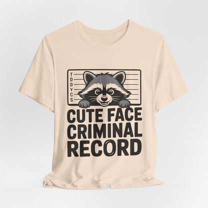 Funny Raccoon Shirt Cute Face Criminal Record Trash Panda Gift