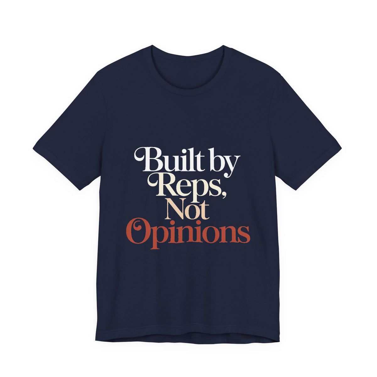 Built By Reps Not Opinions Shirt - Gym Gift for Women Lifters