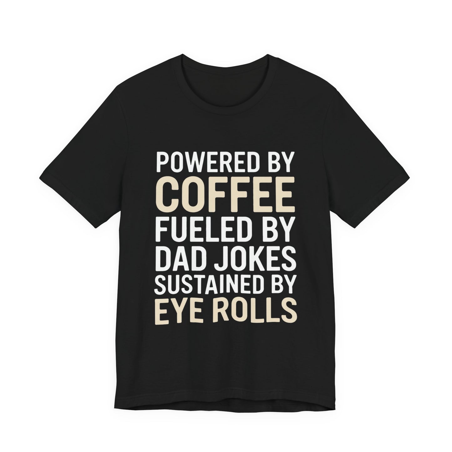 Funny Dad Shirt Powered By Coffee and Dad Jokes Gift for Father