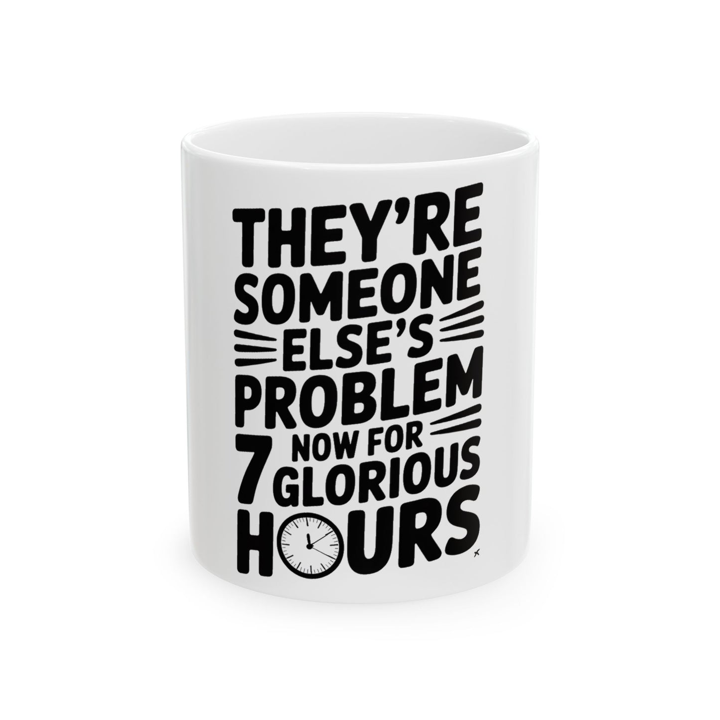 They're Someone Else's Problem Now Coffee Mug First Day of School Gift