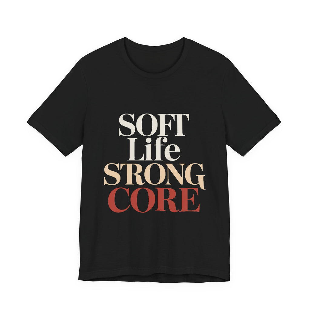 Soft Life Strong Core Shirt Pilates Lover Gift Clean Girl Aesthetic