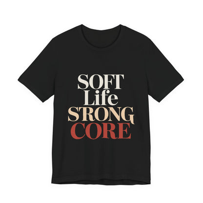 Soft Life Strong Core Shirt Pilates Lover Gift Clean Girl Aesthetic
