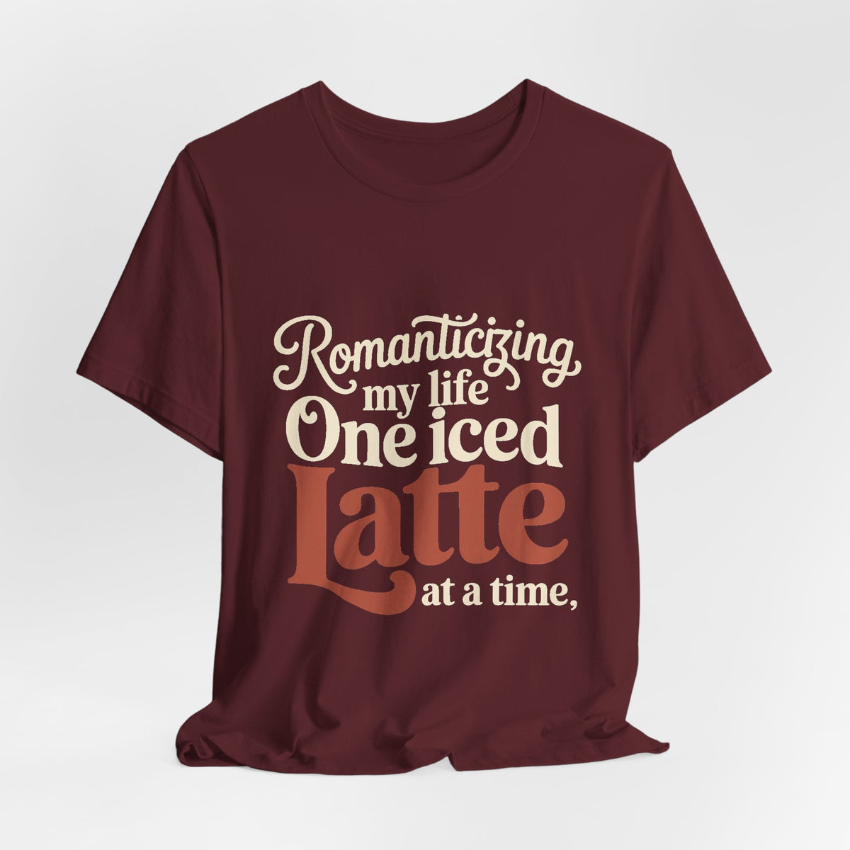 Romanticizing My Life Shirt, Iced Latte Tee, That Girl Gift