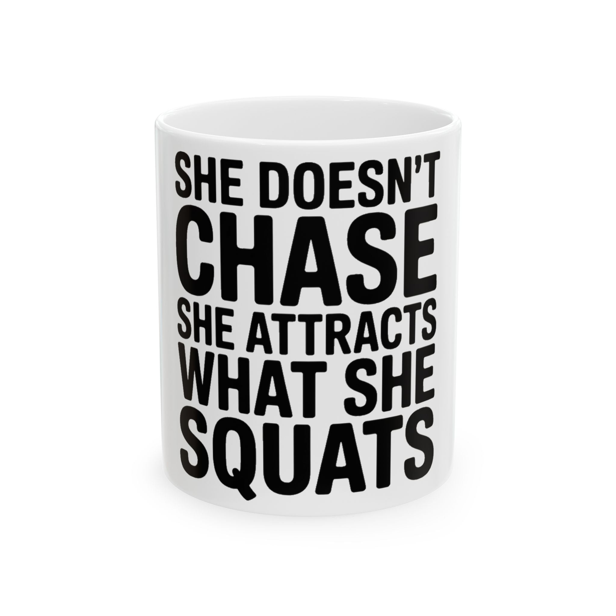 She Doesn't Chase She Attracts What She Squats Coffee Mug Gym Buddy Gift