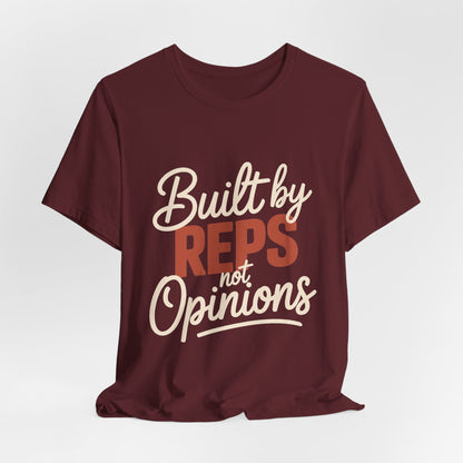 Built By Reps Not Opinions Shirt - Gym Gift for Women Lifters