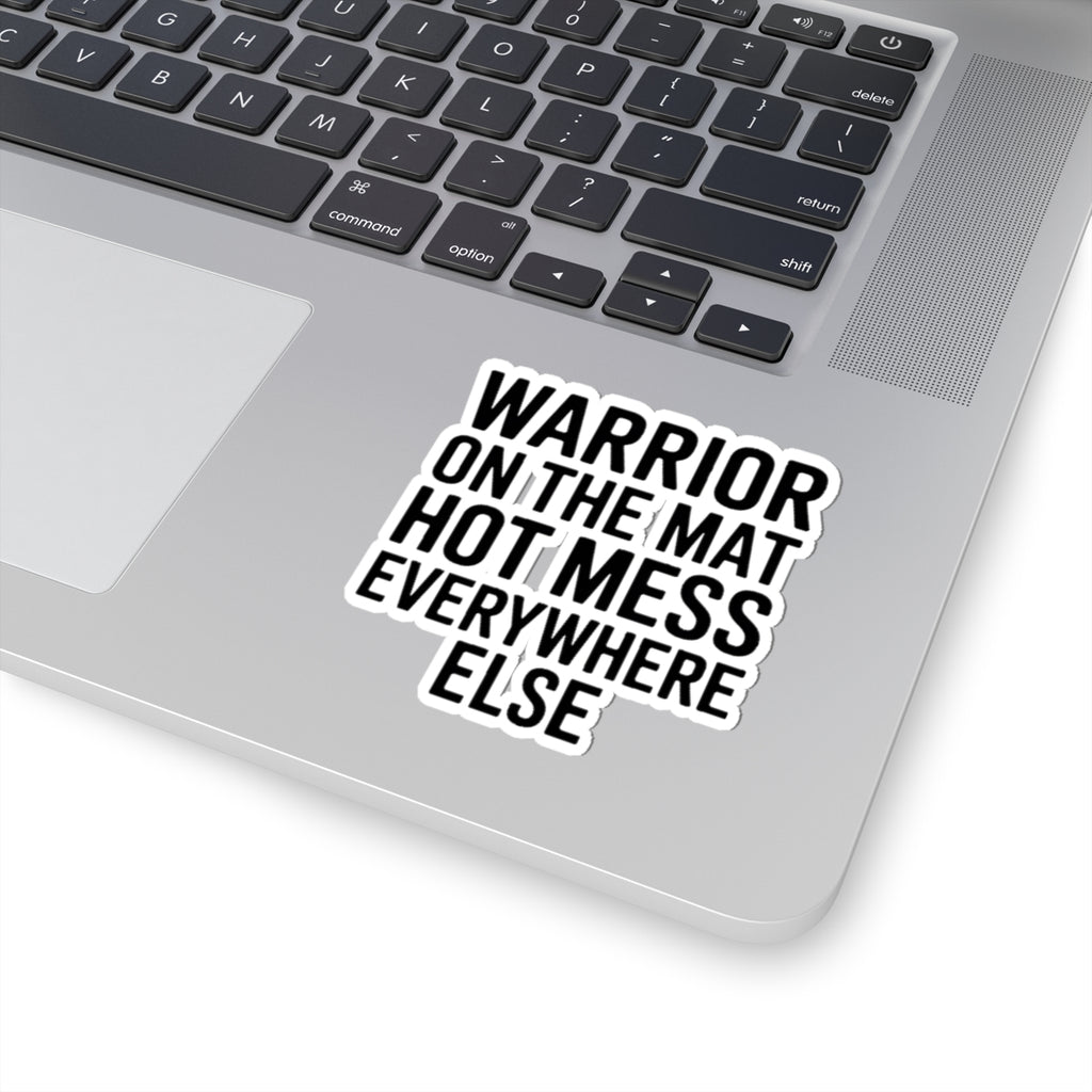 Funny Yoga Sticker Warrior On The Mat Hot Mess Everywhere Else Gift