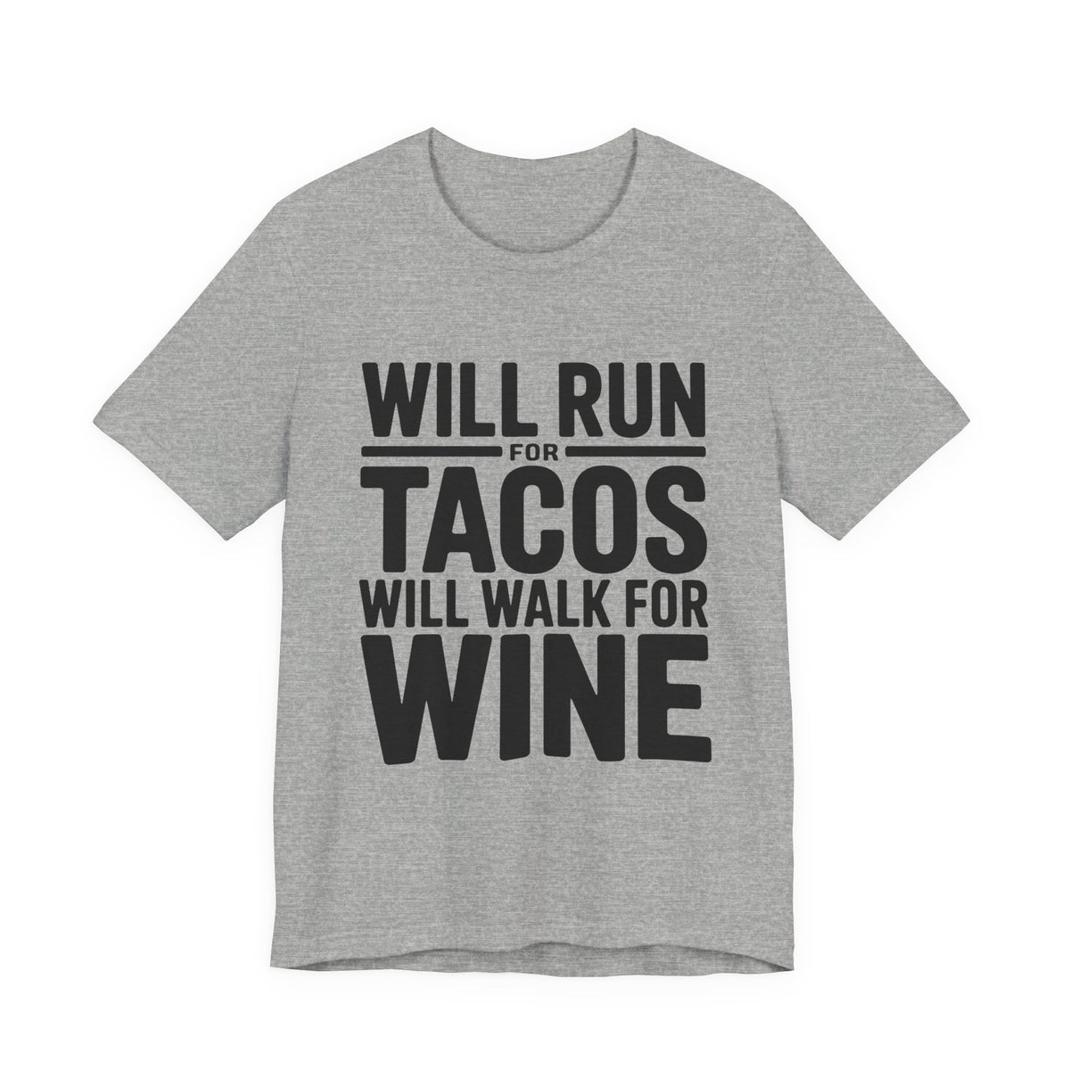 Will Run For Tacos Shirt - Funny Workout Gift for Wine Lovers